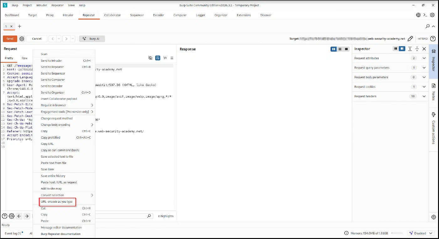Send to Repeater and enable URL-encode as you type.