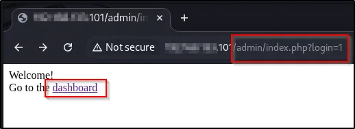 Authentication bypassed: "Welcome! Go to the dashboard".